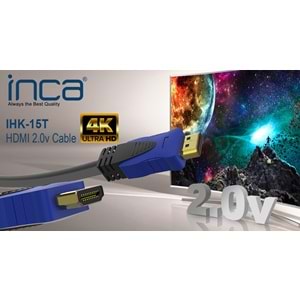INCA IHK-15T 15 Mt 2.0V 4K& 2K & FULL HD HDMI Kablo