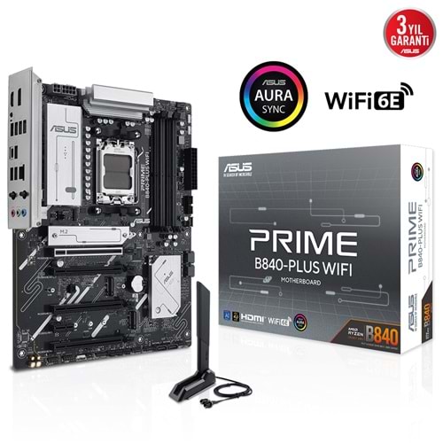 ASUS PRIME B840-PLUS WIFI B840 DDR5 (Vga Yok) GLan 2.5G ATX HD DP TYP-C M2 WF6 BT RGB AM5 AMD Anakart